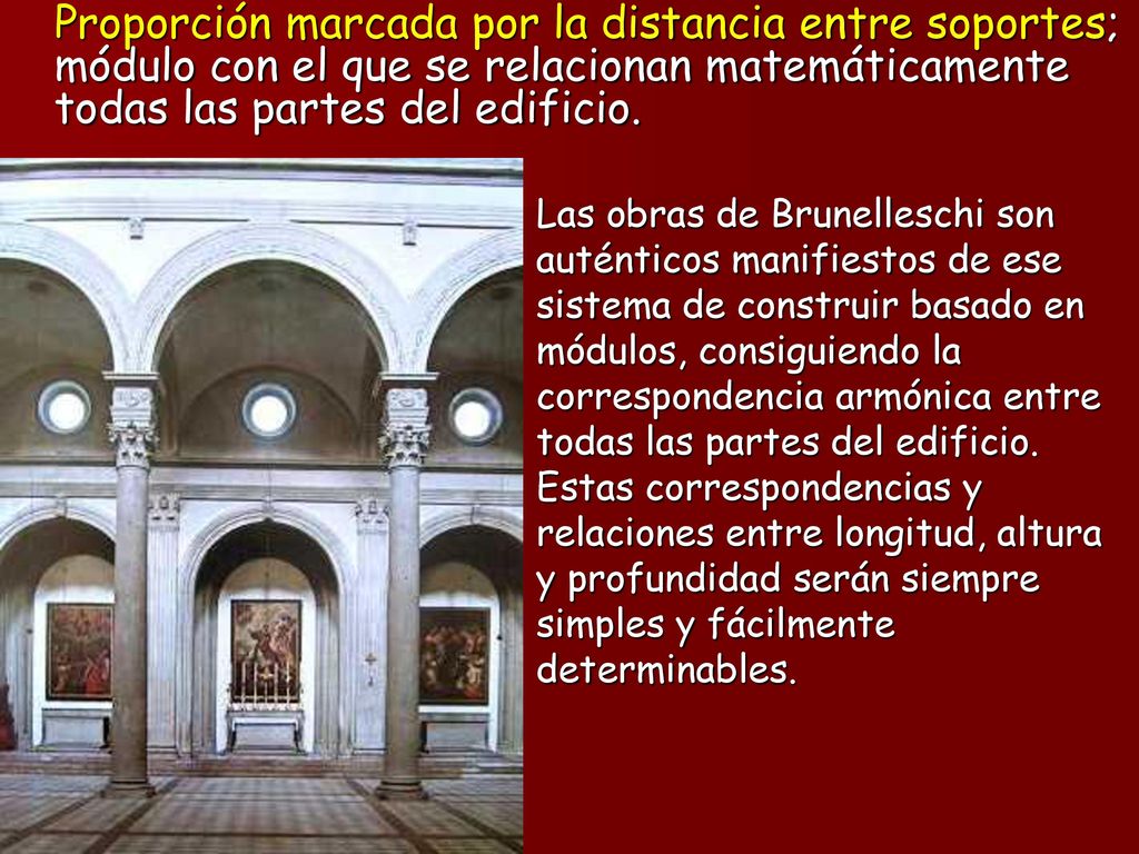 Proporción marcada por la distancia entre soportes; módulo con el que se relacionan matemáticamente todas las partes del edificio.