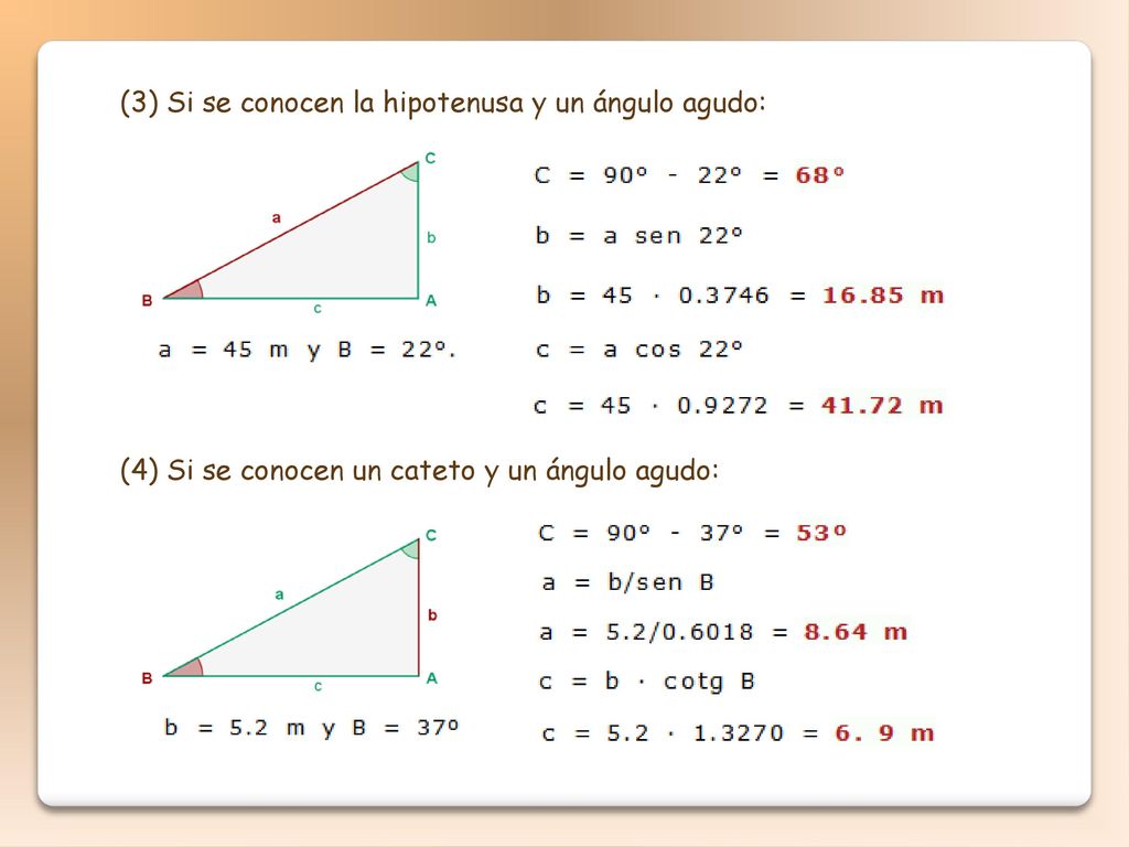 (3) Si se conocen la hipotenusa y un ángulo agudo: