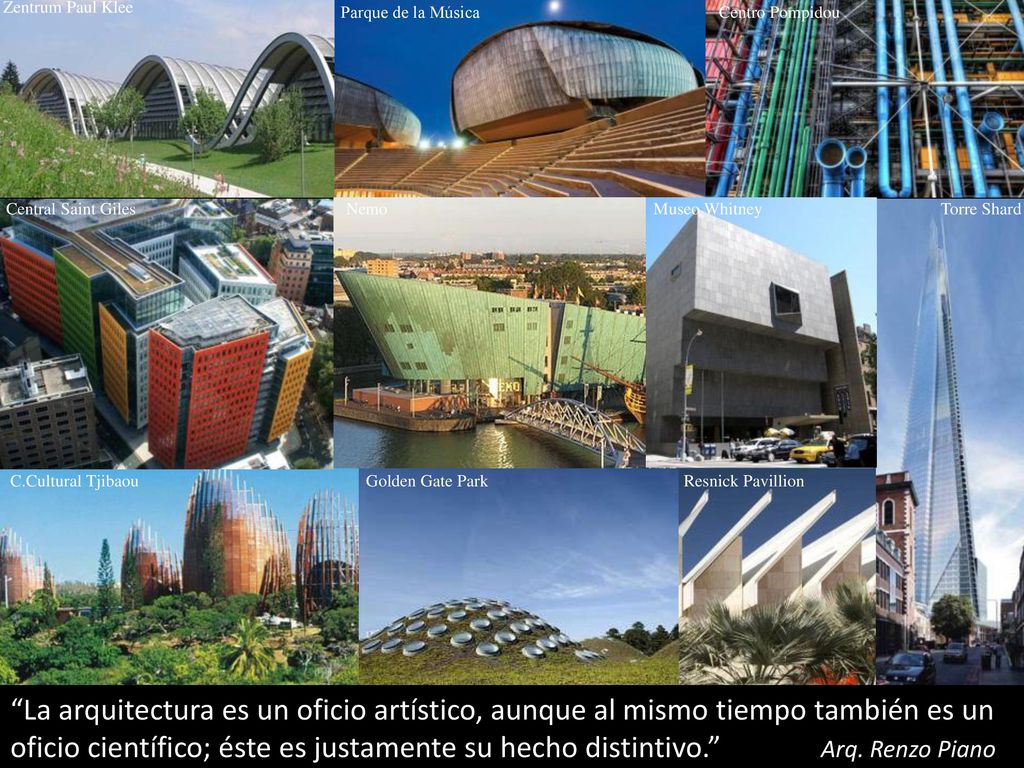 Zentrum Paul Klee Parque de la Música. Centro Pompidou. Central Saint Giles. Nemo. Museo Whitney.