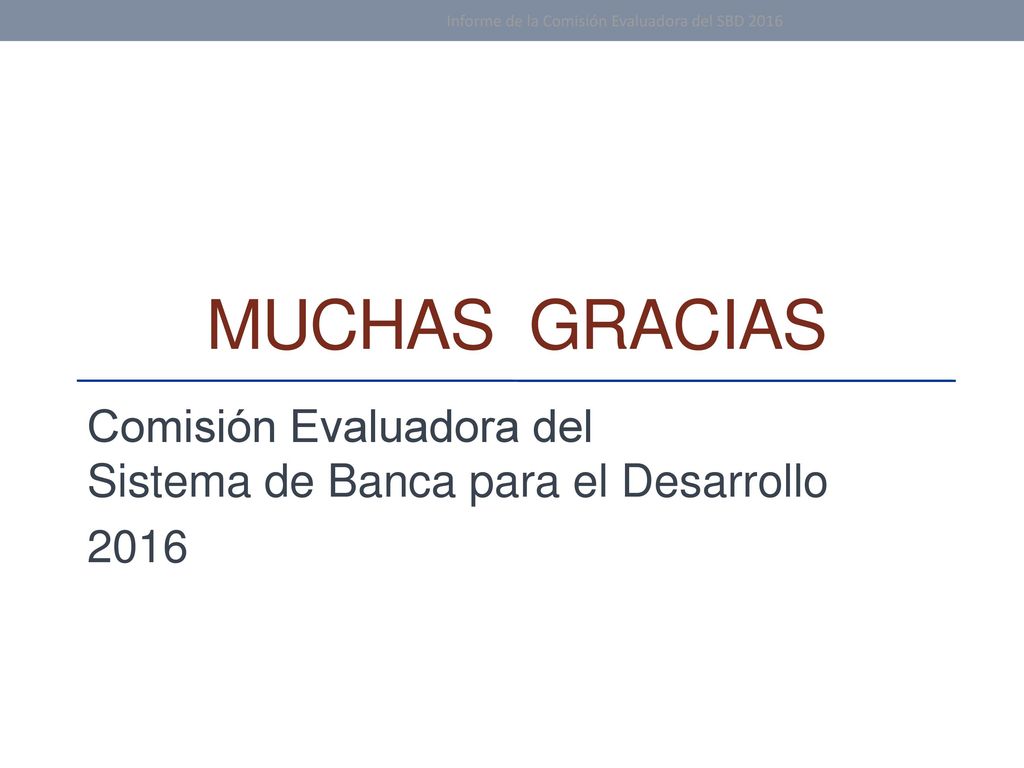 Comisión Evaluadora del Sistema de Banca para el Desarrollo 2016
