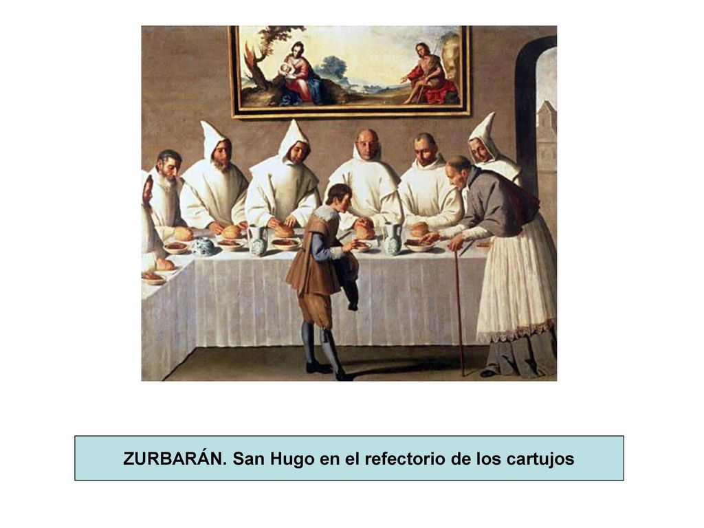 ZURBARÁN. San Hugo en el refectorio de los cartujos