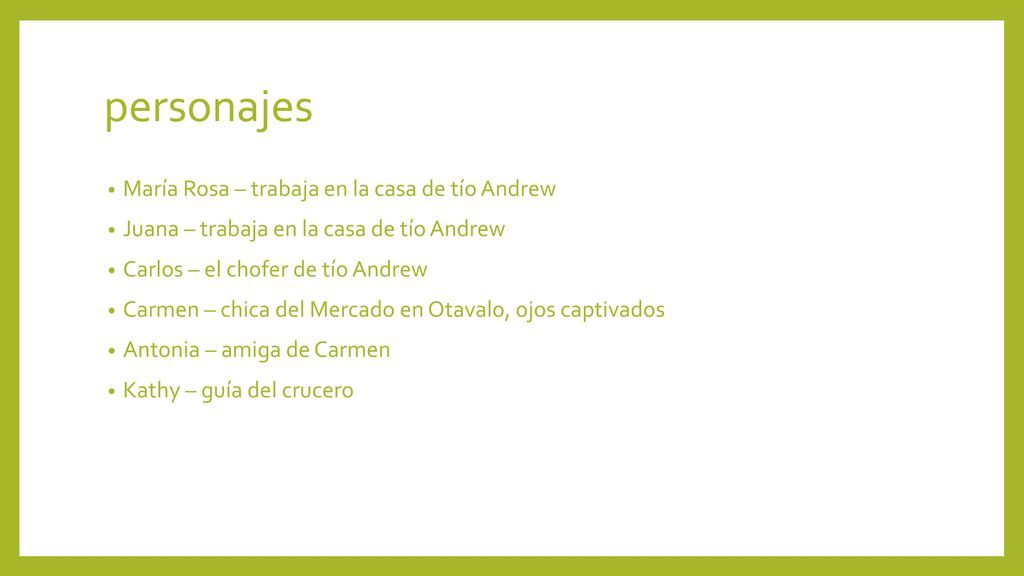 personajes María Rosa – trabaja en la casa de tío Andrew