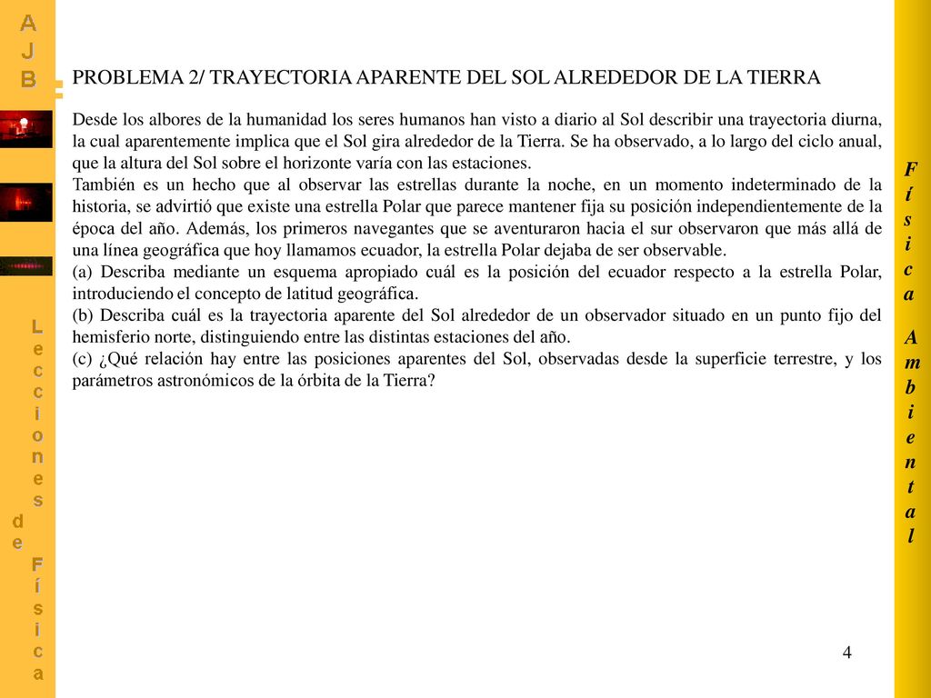 PROBLEMA 2/ TRAYECTORIA APARENTE DEL SOL ALREDEDOR DE LA TIERRA
