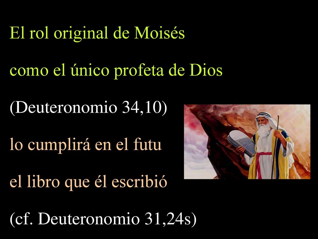 El rol original de Moisés como el único profeta de Dios
