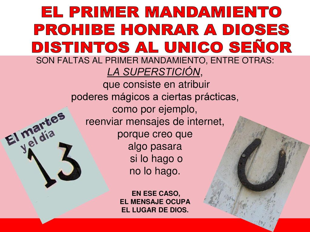 EL PRIMER MANDAMIENTO PROHIBE HONRAR A DIOSES. DISTINTOS AL UNICO SEÑOR.