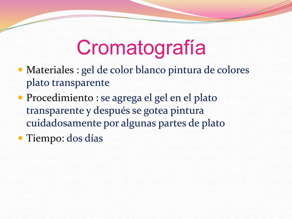 Cromatografía Materiales : gel de color blanco pintura de colores plato transparente.
