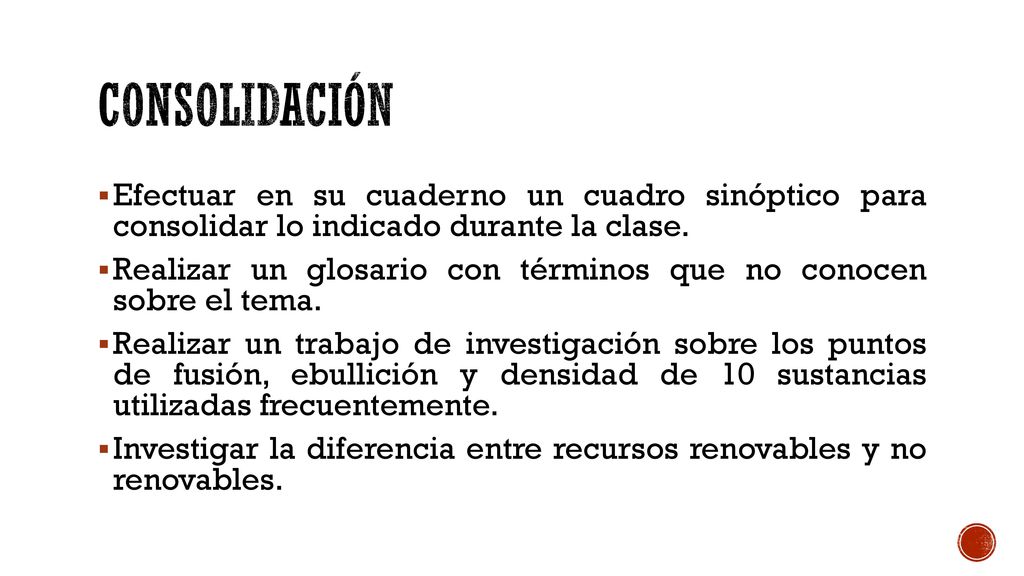 CONSOLIDACIÓN Efectuar en su cuaderno un cuadro sinóptico para consolidar lo indicado durante la clase.