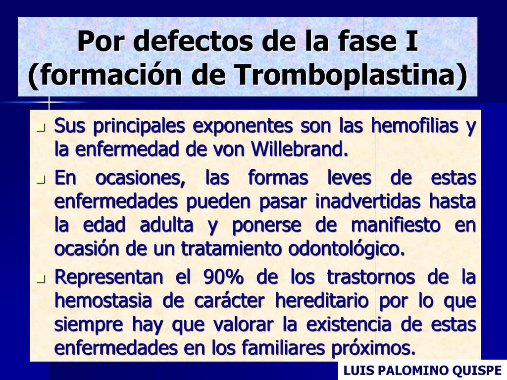 Por defectos de la fase I (formación de Tromboplastina)