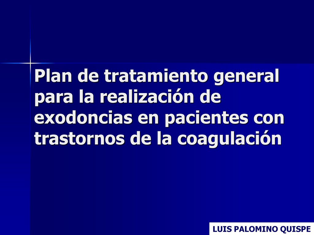 Plan de tratamiento general para la realización de exodoncias en pacientes con trastornos de la coagulación