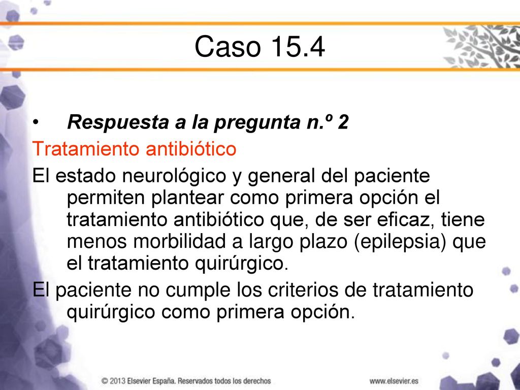 Caso 15.4 Respuesta a la pregunta n.º 2 Tratamiento antibiótico