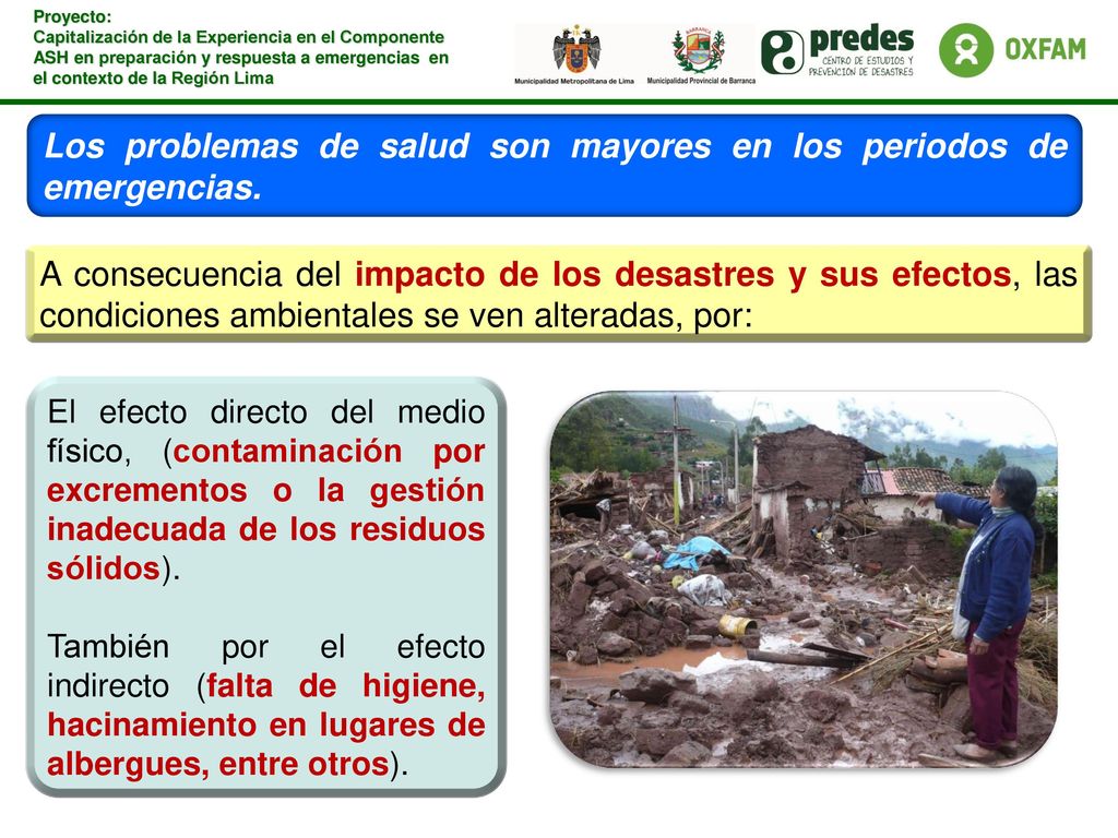Los problemas de salud son mayores en los periodos de emergencias.