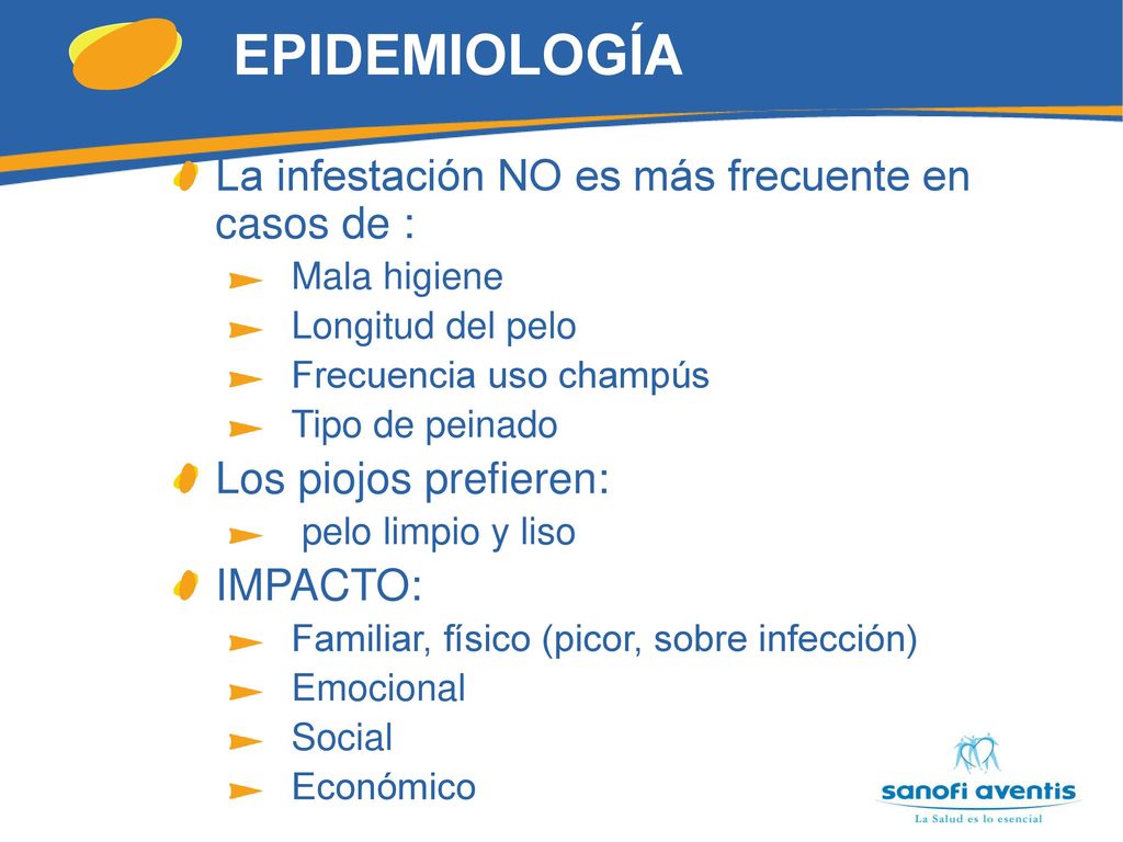 EPIDEMIOLOGÍA La infestación NO es más frecuente en casos de :