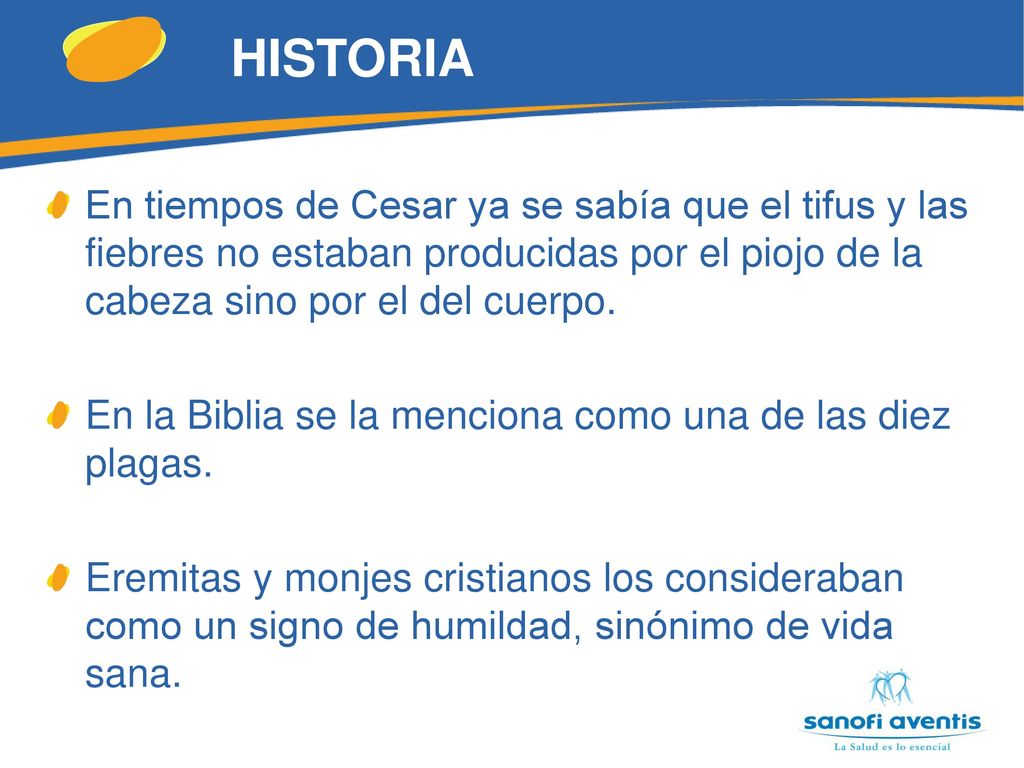 HISTORIA En tiempos de Cesar ya se sabía que el tifus y las fiebres no estaban producidas por el piojo de la cabeza sino por el del cuerpo.