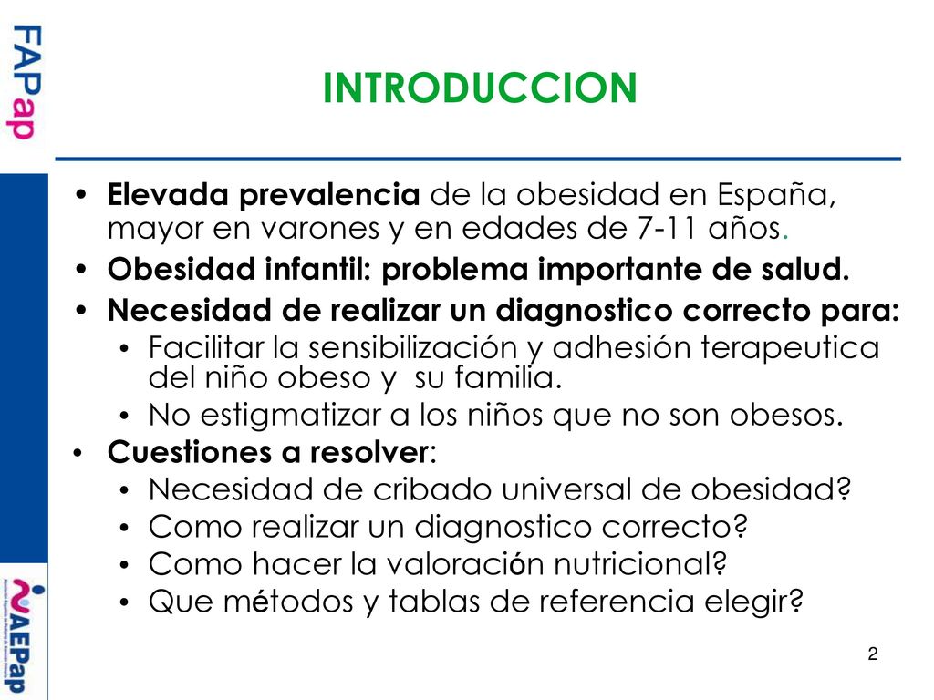 INTRODUCCION Elevada prevalencia de la obesidad en España, mayor en varones y en edades de 7-11 años.