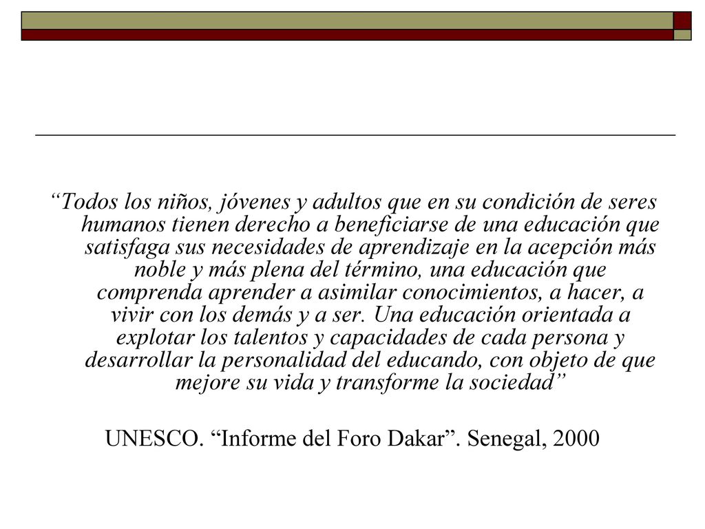 UNESCO. Informe del Foro Dakar . Senegal, 2000