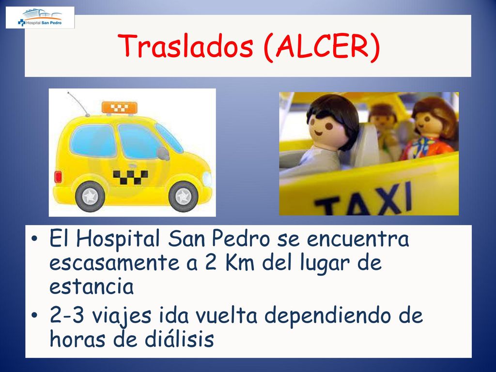 Traslados (ALCER) El Hospital San Pedro se encuentra escasamente a 2 Km del lugar de estancia.