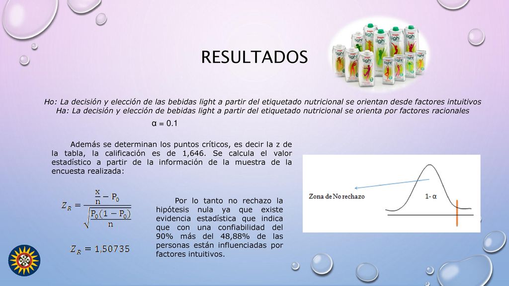 resultados Ho: La decisión y elección de las bebidas light a partir del etiquetado nutricional se orientan desde factores intuitivos.