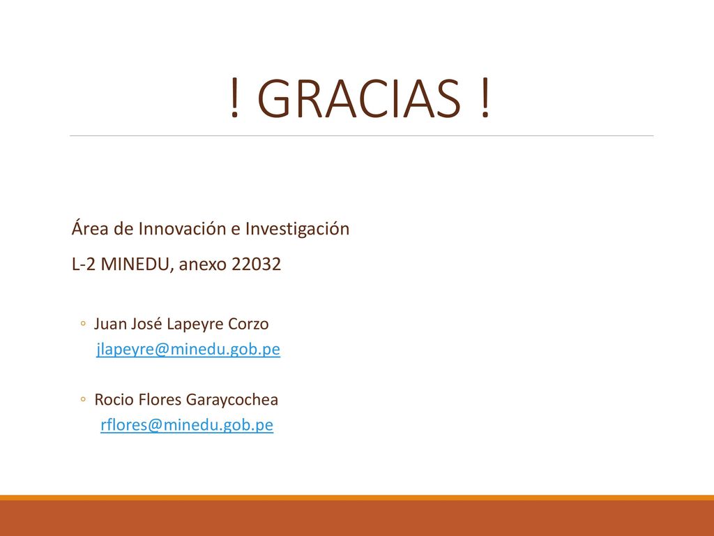 ! GRACIAS ! Área de Innovación e Investigación L-2 MINEDU, anexo 22032