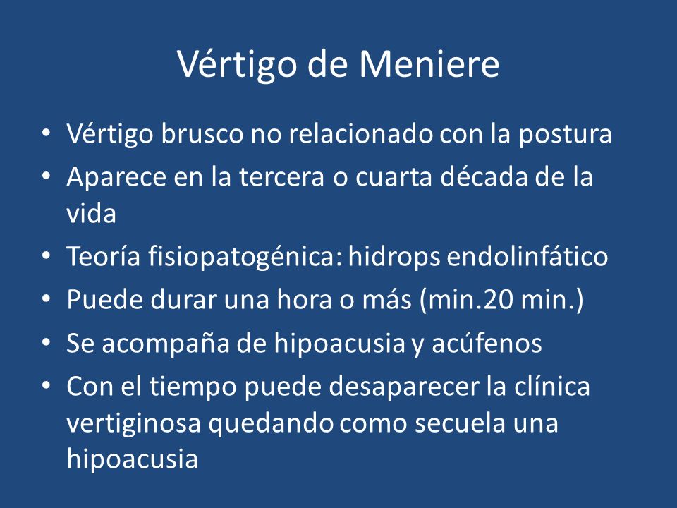 Vértigo de Meniere Vértigo brusco no relacionado con la postura