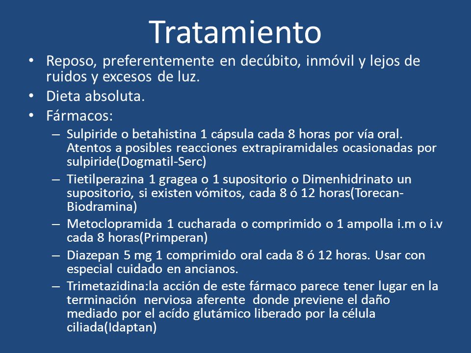 Tratamiento Reposo, preferentemente en decúbito, inmóvil y lejos de ruidos y excesos de luz. Dieta absoluta.