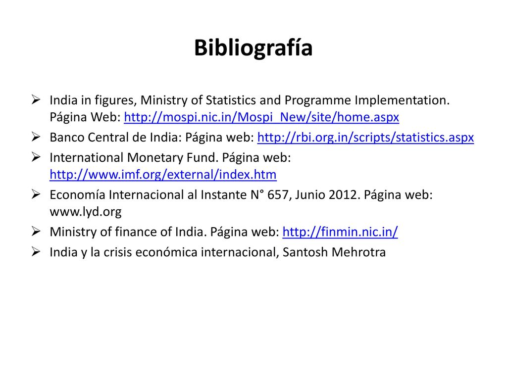 Bibliografía India in figures, Ministry of Statistics and Programme Implementation. Página Web: