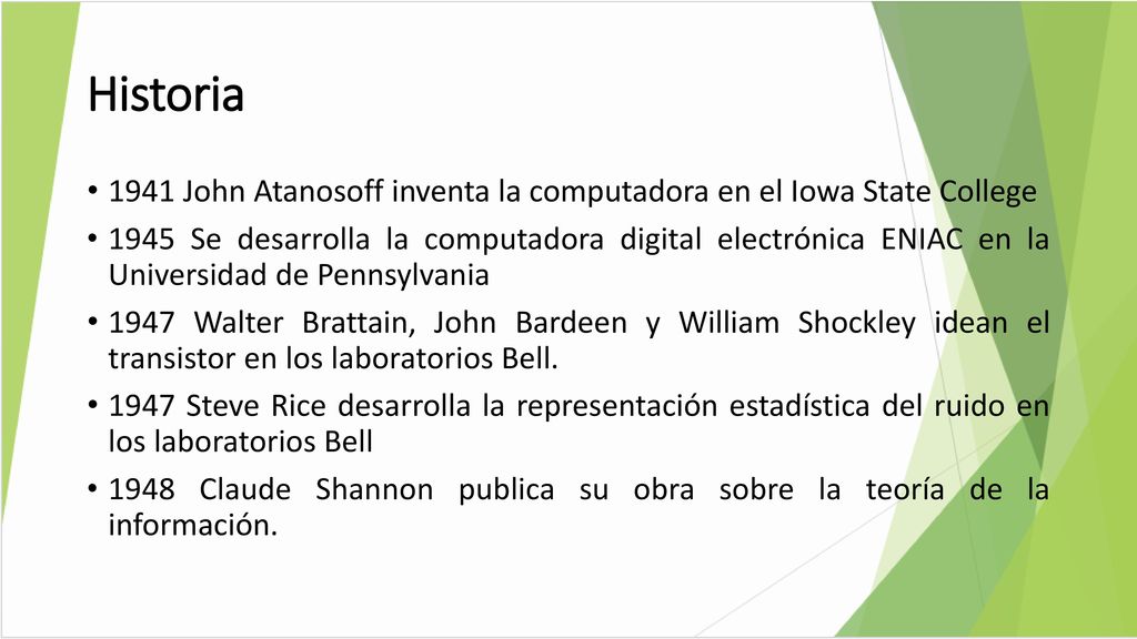 Historia 1941 John Atanosoff inventa la computadora en el Iowa State College.