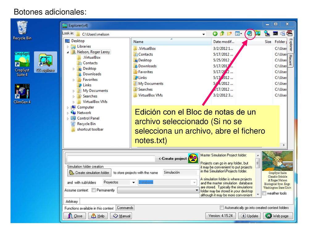 Botones adicionales: Edición con el Bloc de notas de un archivo seleccionado (Si no se selecciona un archivo, abre el fichero notes.txt)
