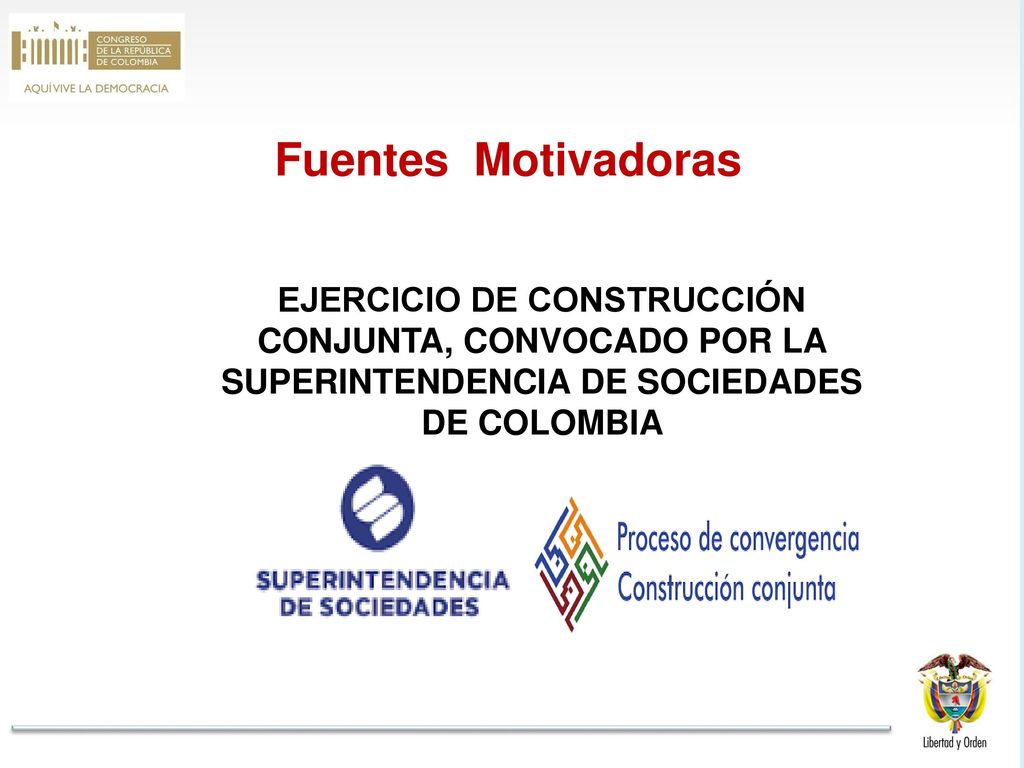 Fuentes Motivadoras EJERCICIO DE CONSTRUCCIÓN CONJUNTA, CONVOCADO POR LA SUPERINTENDENCIA DE SOCIEDADES DE COLOMBIA.