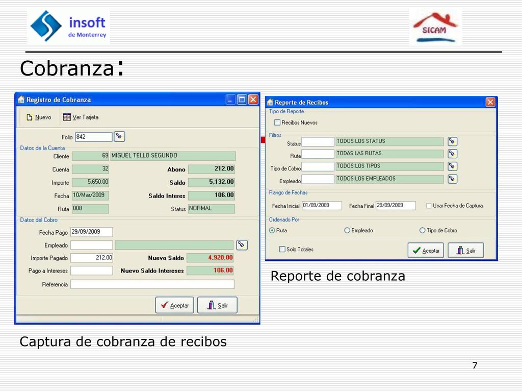 Cobranza: Reporte de cobranza Captura de cobranza de recibos