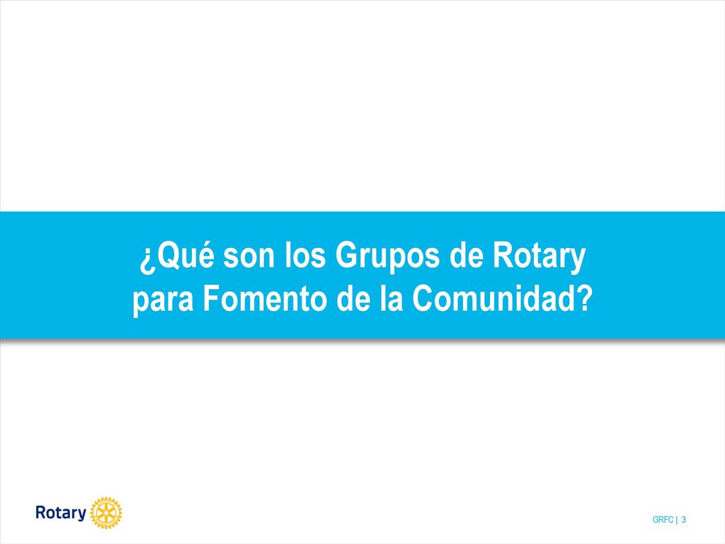 ¿Qué son los Grupos de Rotary para Fomento de la Comunidad