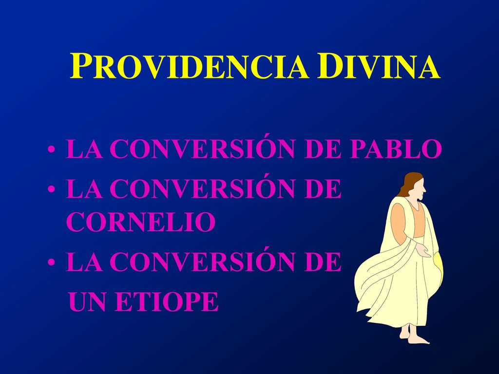 PROVIDENCIA DIVINA LA CONVERSIÓN DE PABLO LA CONVERSIÓN DE CORNELIO