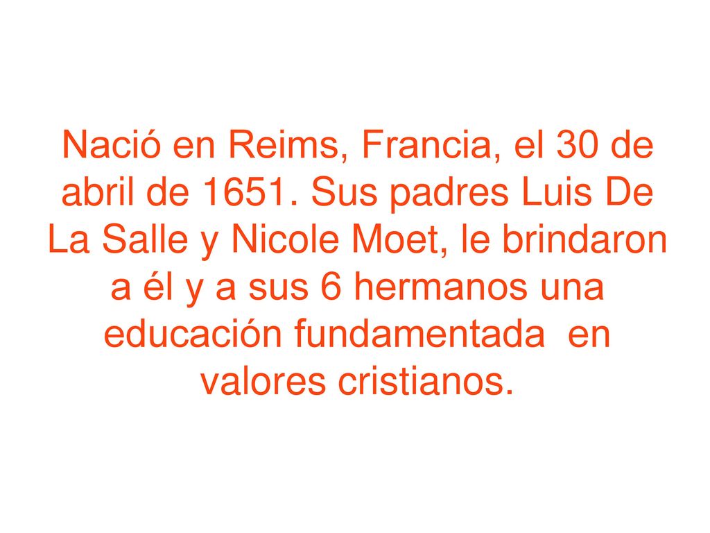 Nació en Reims, Francia, el 30 de abril de 1651