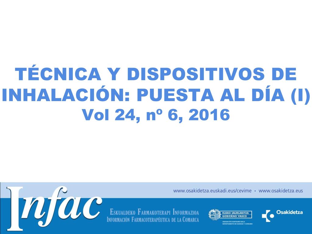 TÉCNICA Y DISPOSITIVOS DE INHALACIÓN: PUESTA AL DÍA (I) Vol 24, nº 6, 2016