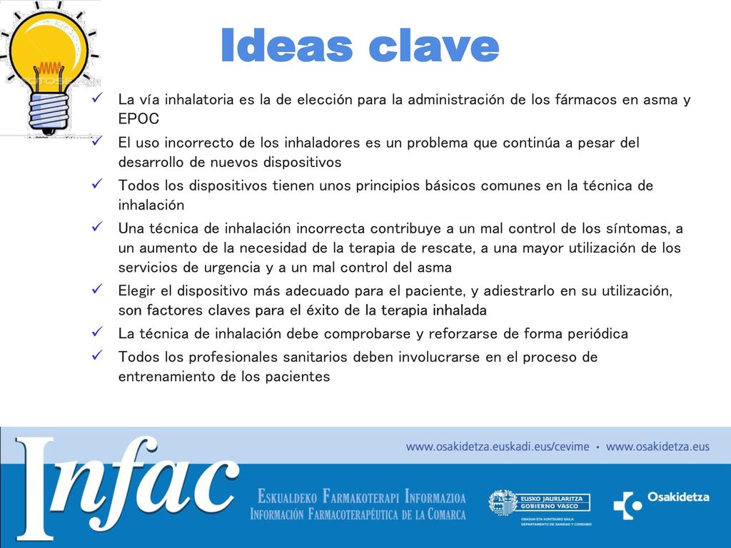 Ideas clave La vía inhalatoria es la de elección para la administración de los fármacos en asma y EPOC.