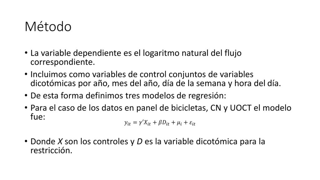 Método La variable dependiente es el logaritmo natural del flujo correspondiente.
