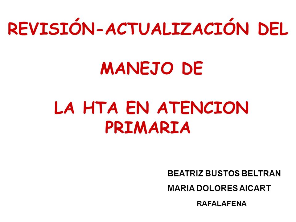 REVISIÓN-ACTUALIZACIÓN DEL MANEJO DE LA HTA EN ATENCION PRIMARIA