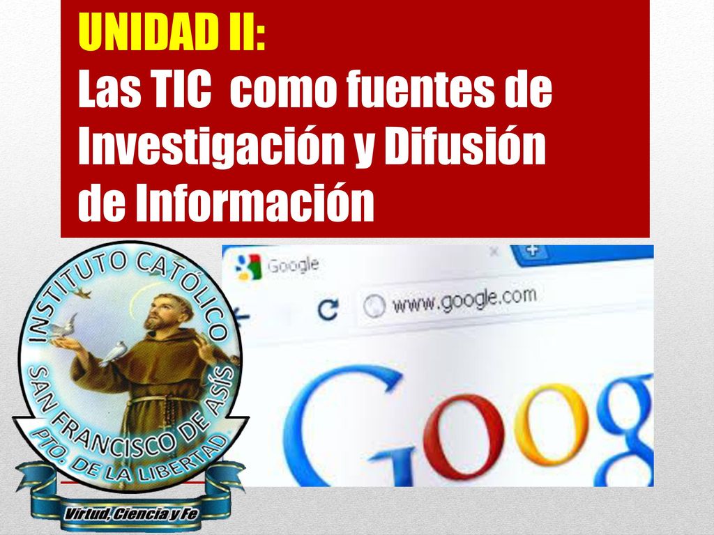 UNIDAD II: Las TIC como fuentes de Investigación y Difusión de Información
