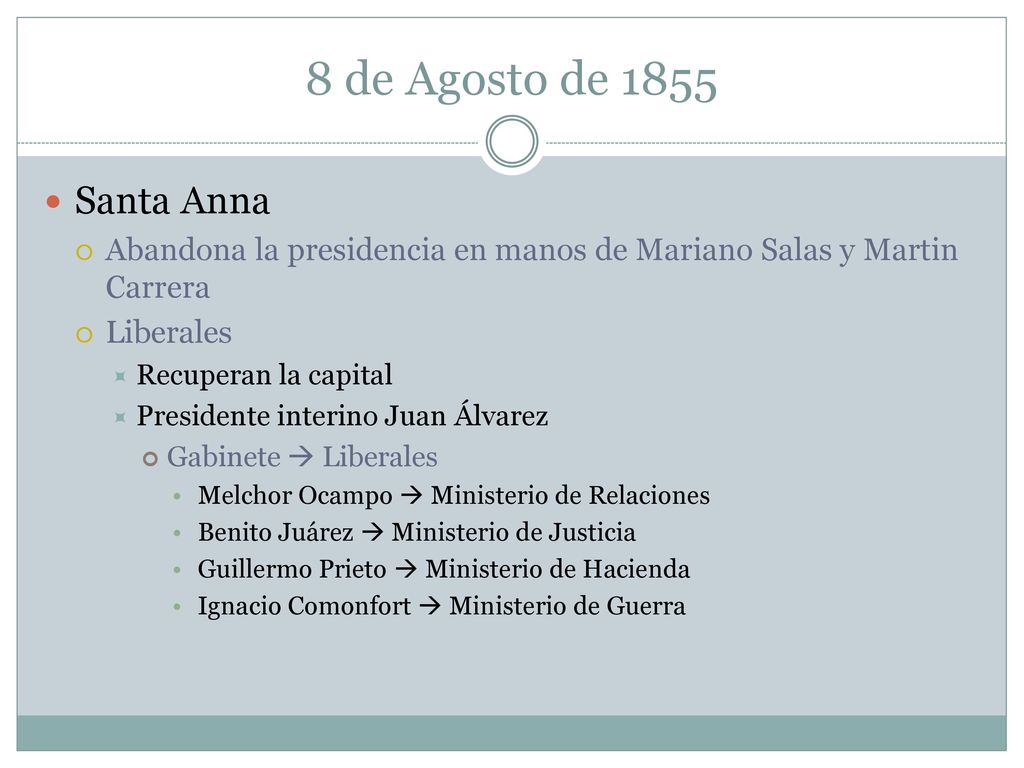8 de Agosto de 1855 Santa Anna. Abandona la presidencia en manos de Mariano Salas y Martin Carrera.