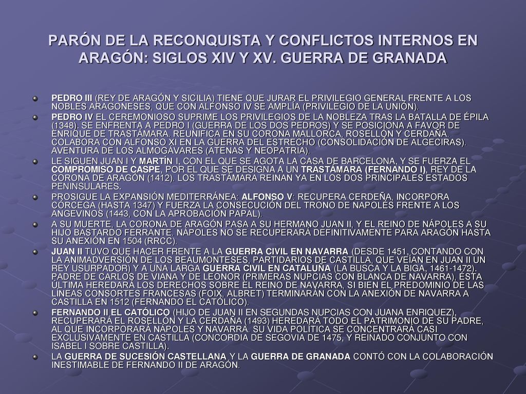 PARÓN DE LA RECONQUISTA Y CONFLICTOS INTERNOS EN ARAGÓN: SIGLOS XIV Y XV. GUERRA DE GRANADA