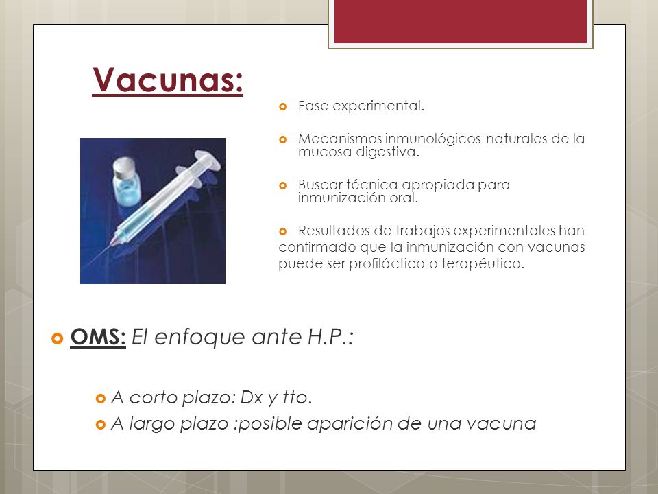 Vacunas: OMS: El enfoque ante H.P.: A corto plazo: Dx y tto.