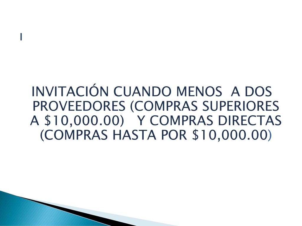 I INVITACIÓN CUANDO MENOS A DOS PROVEEDORES (COMPRAS SUPERIORES A $10,000.00) Y COMPRAS DIRECTAS (COMPRAS HASTA POR $10,000.00)