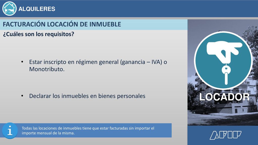locador FACTURACIÓN LOCACIÓN DE INMUEBLE ¿Cuáles son los requisitos