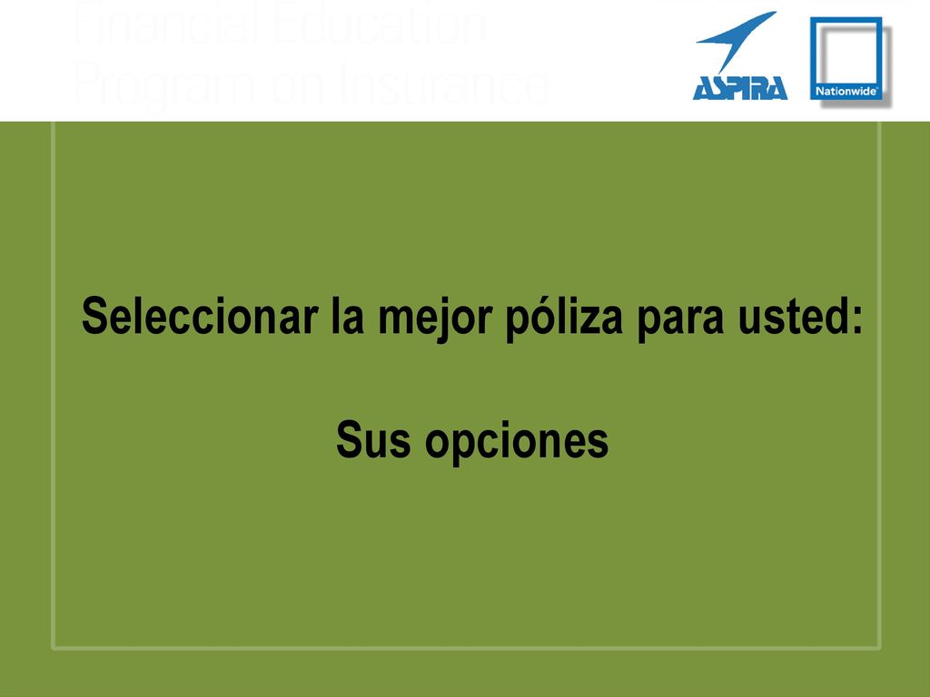 Seguro de término Menos $ le compra una cantidad mayor de cobertura (es más económico para asegurados jóvenes)