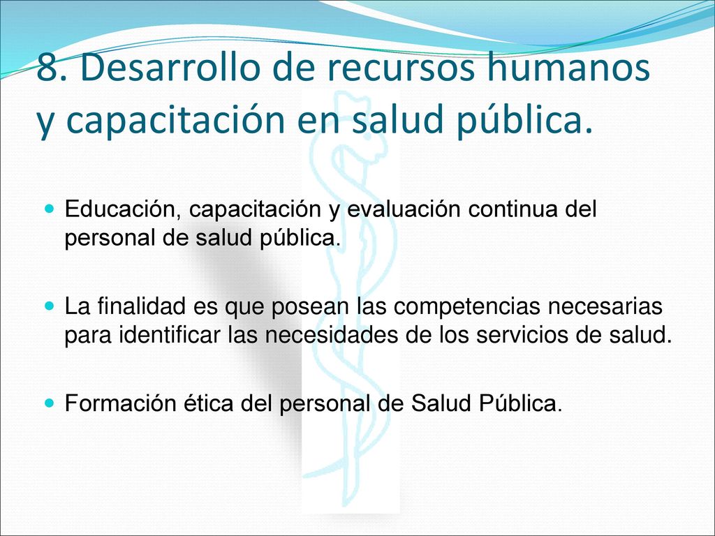 8. Desarrollo de recursos humanos y capacitación en salud pública.