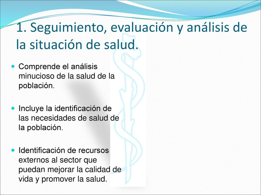 1. Seguimiento, evaluación y análisis de la situación de salud.