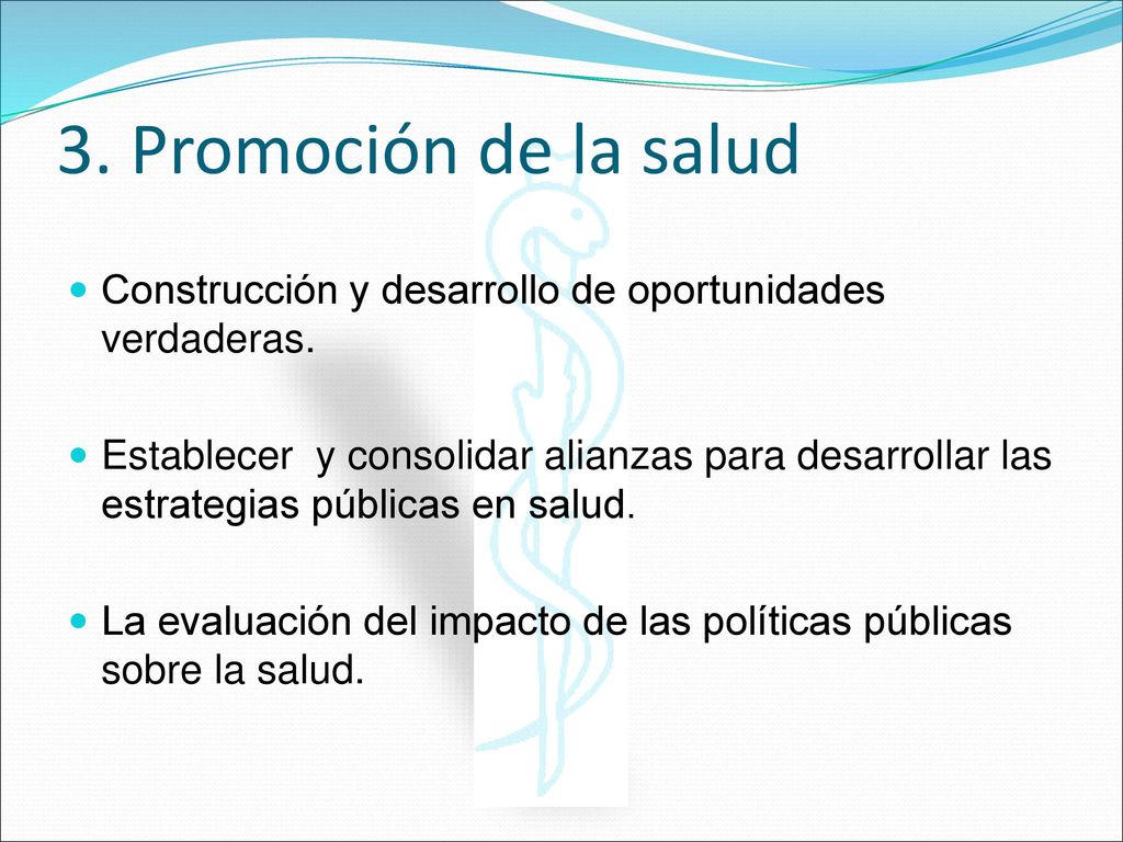 3. Promoción de la salud Construcción y desarrollo de oportunidades verdaderas.