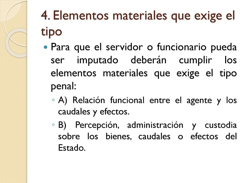 4. Elementos materiales que exige el tipo