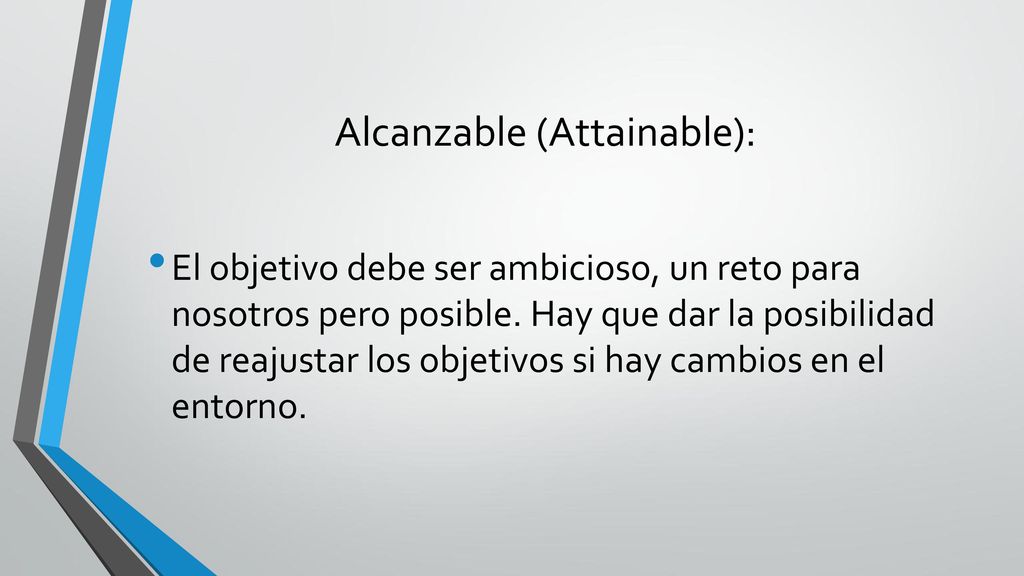 Alcanzable (Attainable):