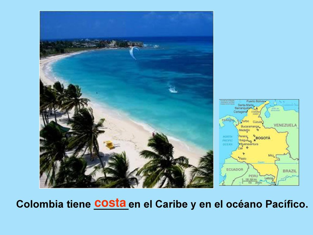 costa Colombia tiene ______en el Caribe y en el océano Pacífico.