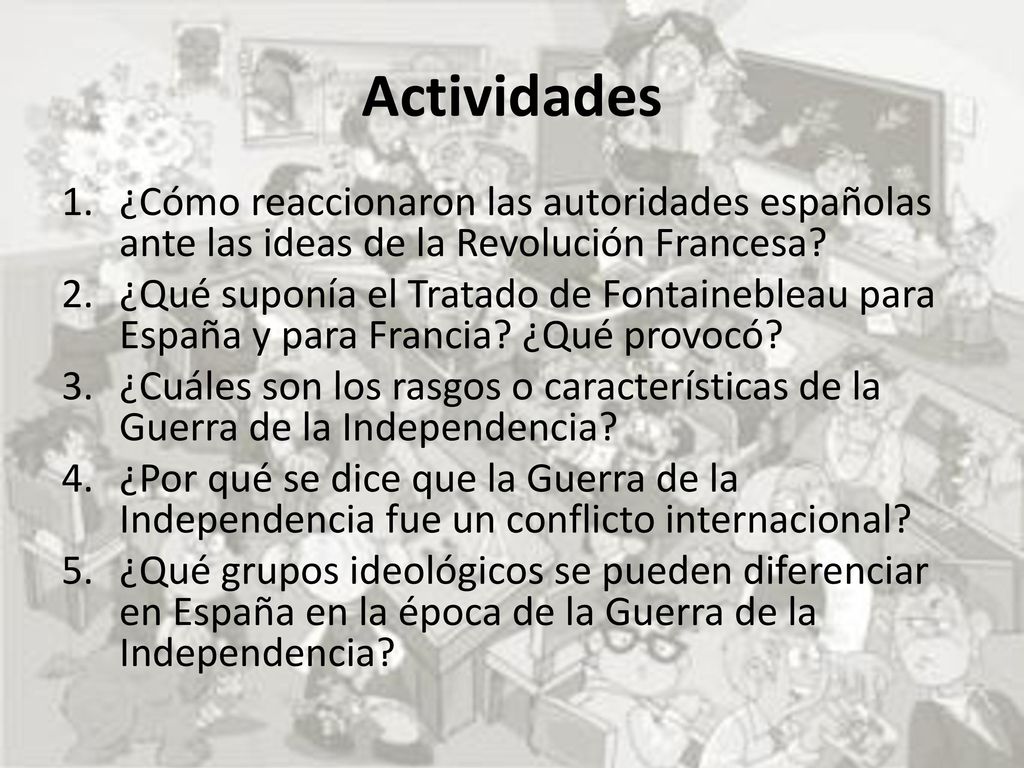 Actividades ¿Cómo reaccionaron las autoridades españolas ante las ideas de la Revolución Francesa